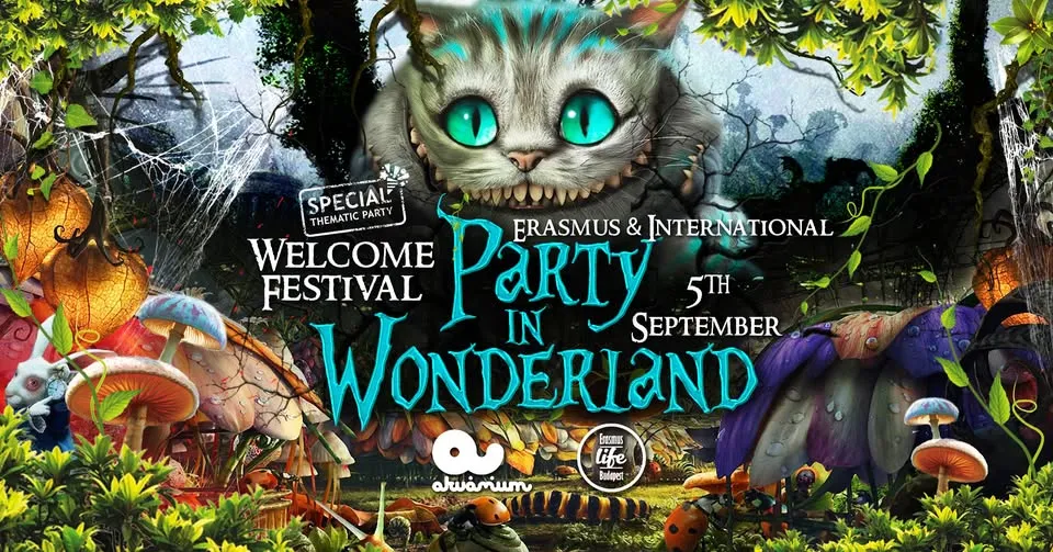 International Welcome Festival - Party in Wonderland by ELB ✘ 5 Sept ✘ Akvárium