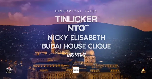 Historical Tales w Tinlicker, NTO, Nicky Elisabeth, Budai House Clique - Buda Castle
