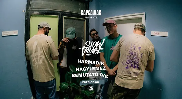 SLOW VILLAGE - harmadik nagylemez bemutató gig /// RapCaviar /// Dürer Kert /// 2026.02.06. ///