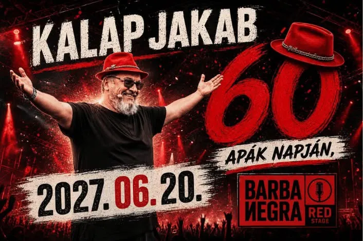 KALAP JAKAB 60! / SZÜLETÉSNAPI SHOW / APÁK NAPJA / BARBA NEGRA • BUDAPEST