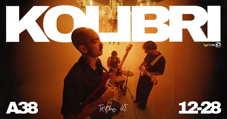 Kolibri - Évzáró Koncert és Gálaműsor @ A38 - SOLD OUT