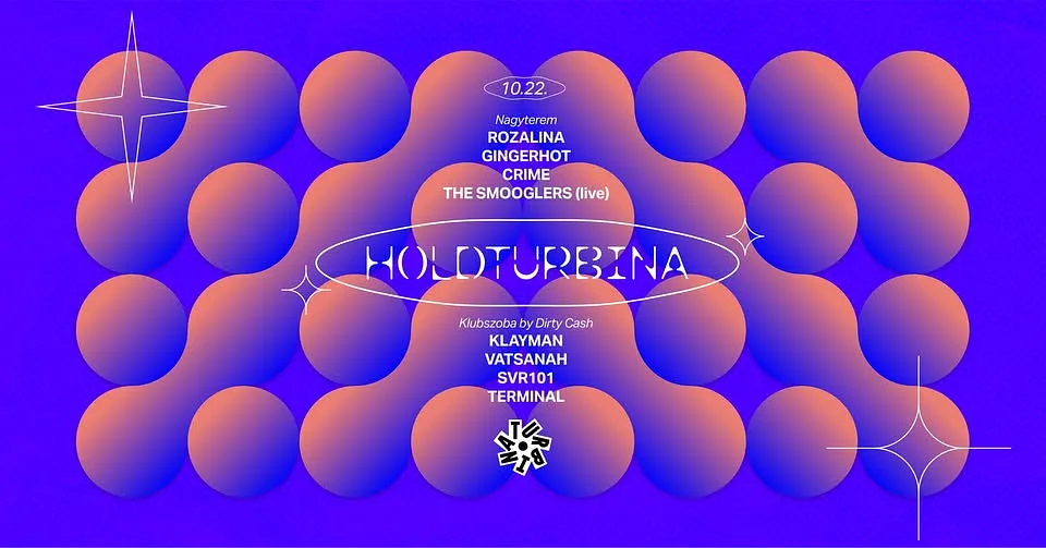 HOLDTURBINA w/ Crime, Gingershot, Rozalina, The Smooglers & Club room by Dirty Cash