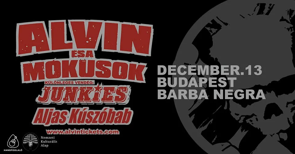 ALVIN ÉS A MÓKUSOK ★ JUNKIES ★ ALJAS KÚSZÓBAB ★ BARBA NEGRA