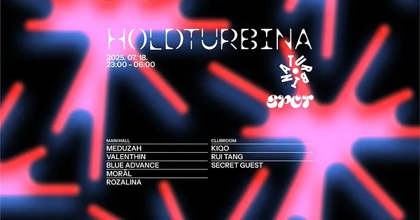 Spot x Holdturbina w// Rozalina, Valenthin, Blue Advance, Moräl, Meduzah, Rui Tang, Kiqo