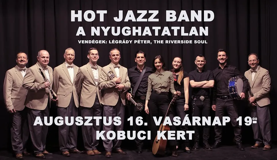 Hot Jazz Band / A Nyughatatlan / The Riverside Soul / Légrády Péter