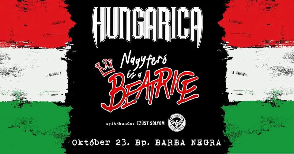 HUNGARICA // NAGY FERÓ ÉS A BEATRICE ➽ BARBA NEGRA - nyitóbanda: Ezüst Sólyom
