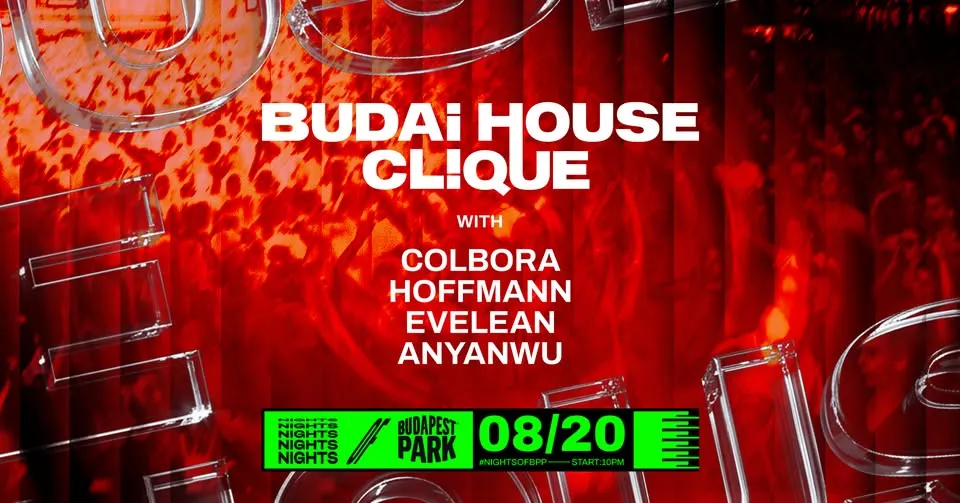 Budai House Clique w/ Colbora, Hoffman, Evelean, Anyanwu ⏾ Nights of Budapest Park