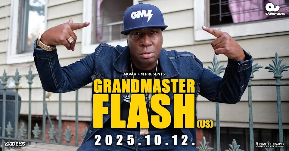 GRANDMASTER FLASH (USA) - The Four Elements European Tour - Akvárium Klub - 2025 October 12