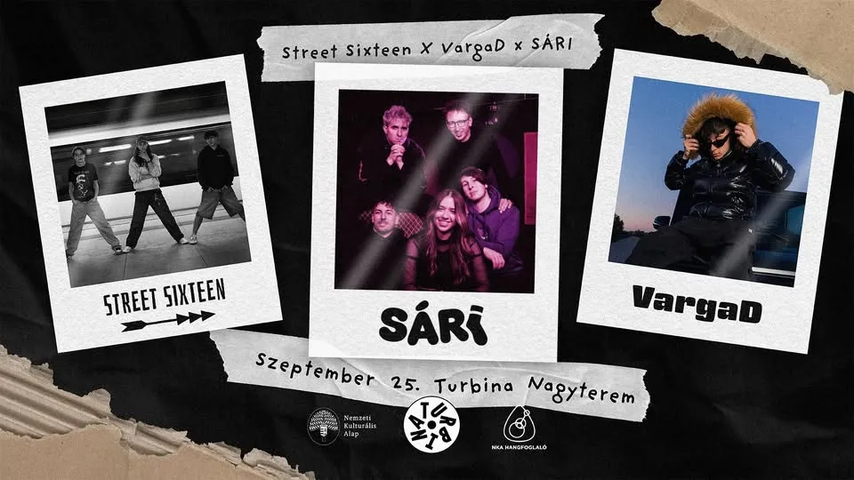 SÁRI • VargaD • Street Sixteen // Turbina, nagyterem