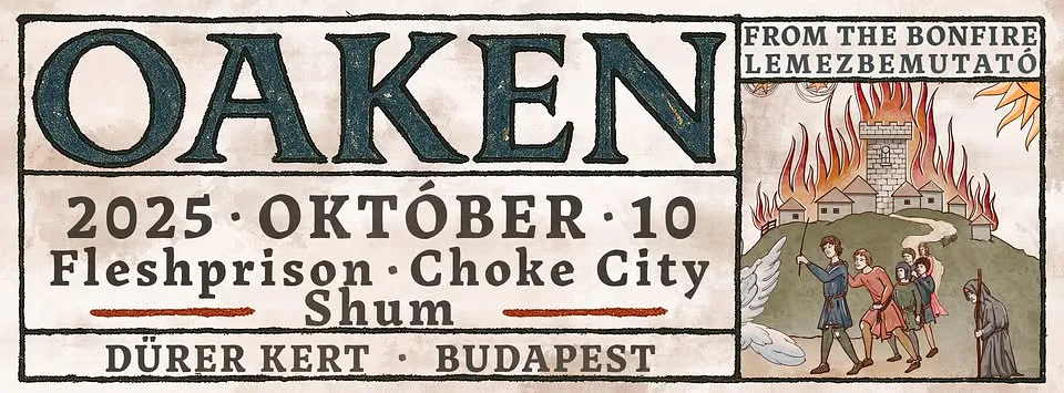 FROM THE BONFIRE: Oaken lemezbemutató // fleshprison // Choke City // Shum - Dürer Kert