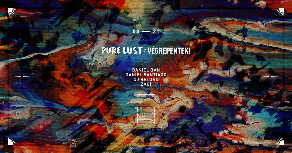 Pure Lust X VégrePéntek ~ Pontoon 