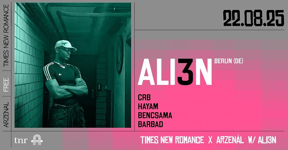 Times New Romance × Arzenál w/ ALI3N - (INGYENES / FREE EVENT)