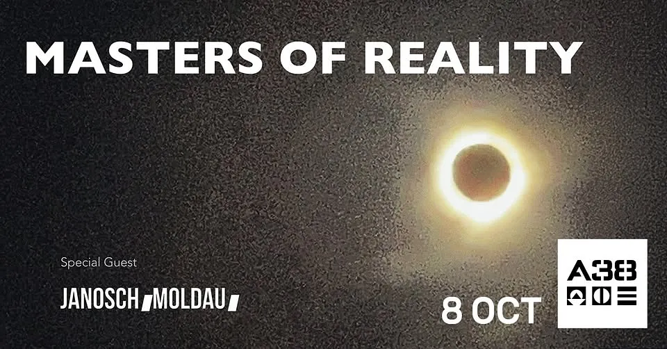Masters of Reality (US) / Janosch Moldau (DE) // A38 Hajó