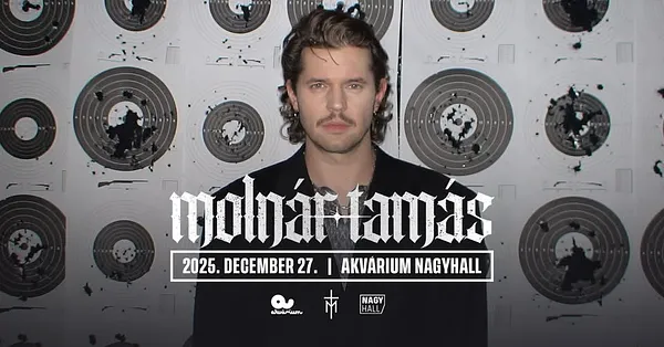 MOLNÁR TAMÁS ◆ Akvárium NagyHall, Budapest