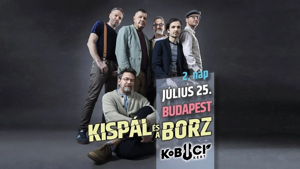 Kispál és a Borz // KOBUCI 2.nap » 07.25.