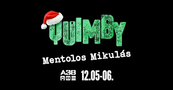 Quimby - Mentolos Mikulás // A38 // 2025. december 5.