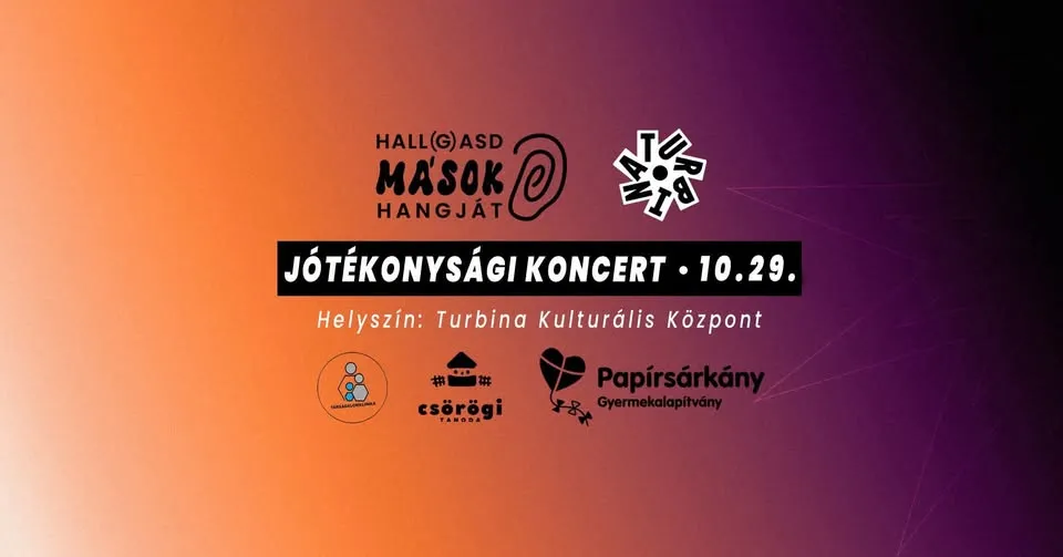 HALL(G)ASD MÁSOK HANGJÁT! Jótékonysági koncert
