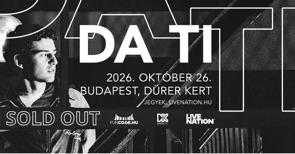 SOLD OUT! DA TI | Budapest 2026