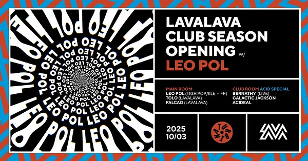 LavaLava Club Season Opening w/ LEO POL (FR)