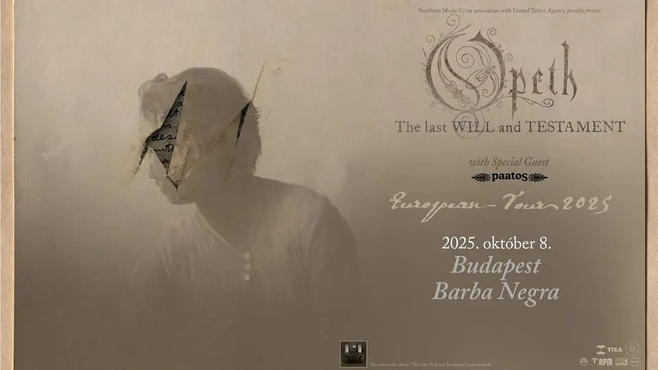 OPETH, special guest: Paatos - The last WILL and TESTAMENT European Tour - Budapest, Barba Negra