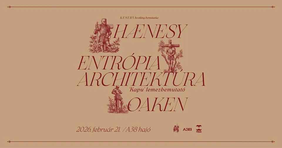 Hænesy × Entrópia Architektúra [lemezbemutató] × Oaken