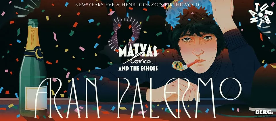 Fran Palermo, Guest: Matyas Moricz & The Echoes ✳︎ New Years Eve @ Turbina