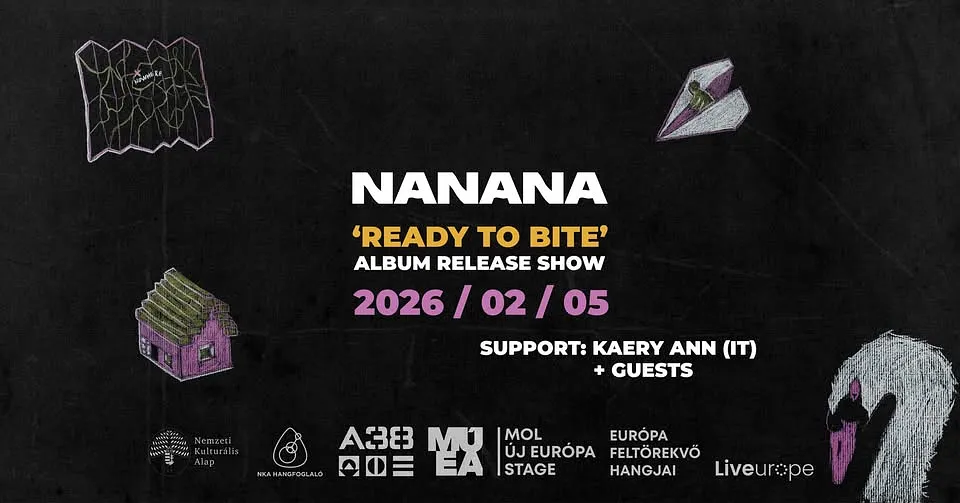 NANANA 'Ready to Bite' Lemezbemutató • Kæry Ann • A38 Hajó