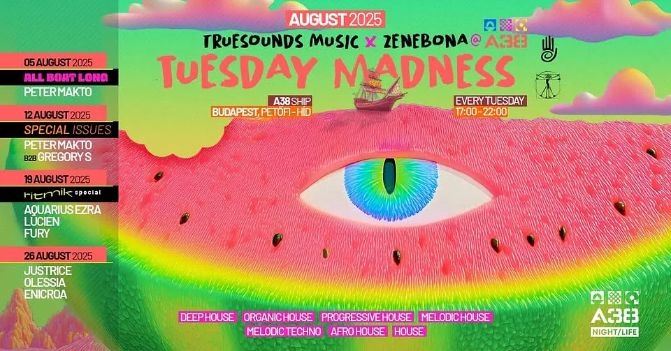 TUESDAY MADNESS 2025 • minden kedden • A38 • Orrterasz 