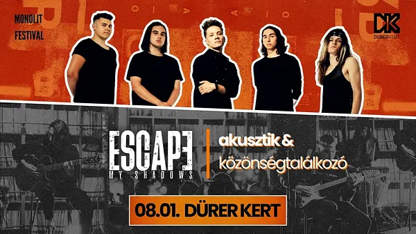 ESCAPE: Akusztik & közönségtalálkozó // 08.01. @ Dürer Kert