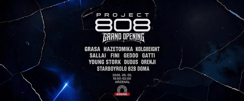 PROJECT 808 GRAND OPENING @ ARZENÁL