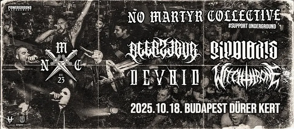 No Martyr Collective - Beerzebub | Bipolaris | Devoid | Witchthrone @ Dürer Kert