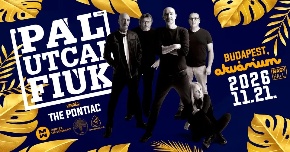 Pál Utcai Fiúk vendég: The Pontiac // Budapest, Akvárium klub