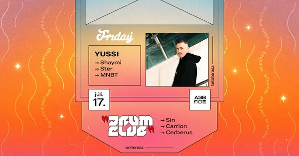 Friday w/ Yussi / Orrterasz: Drum Club