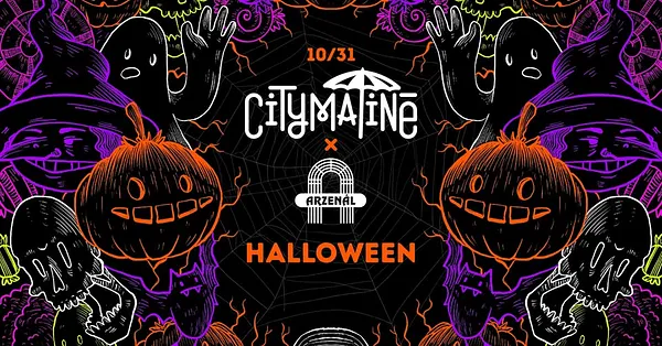 CityMatiné x Arzenál - Halloween 10/31
