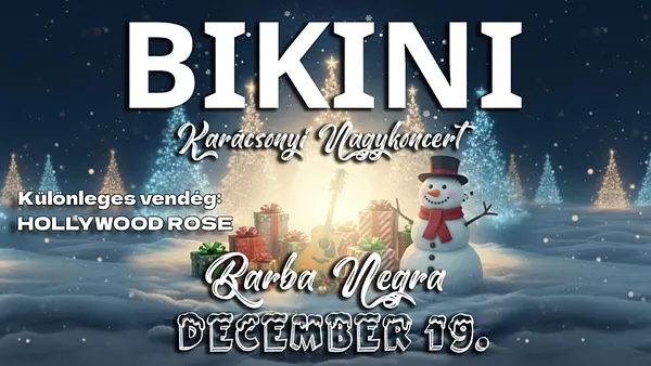 BIKINI ★ KARÁCSONYI NAGYKONCERT ★ BARBA NEGRA